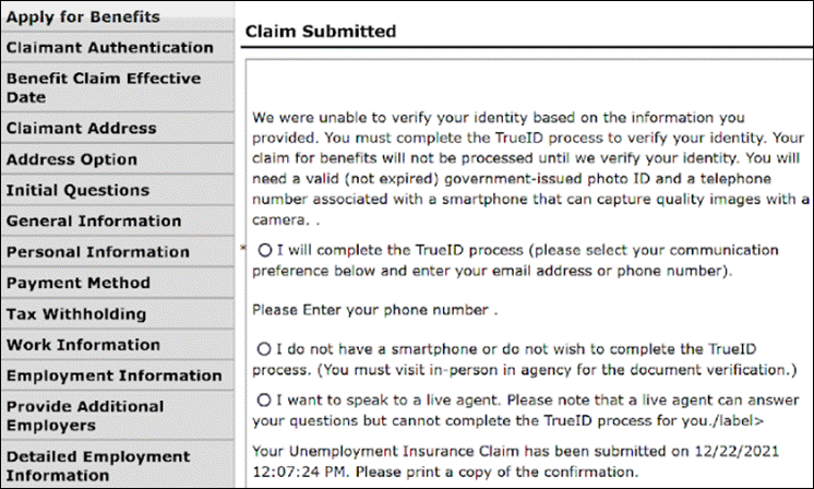 NOTE: If you are prompted to begin the TrueID process and you do not make a selection, you will receive an appealable non-monetary determination. Your claim for benefits will not be processed until the Division can verify your identity.